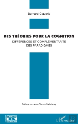 Bertrand.pt - Des Théories Pour La Cognition ; Différences Et Complémentarité Des Paradigmes