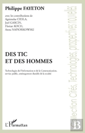 Des Tic Et Des Hommes ; Technologies De L'Information Et De La Communication , Service Public, Aménagement Durable De La Société