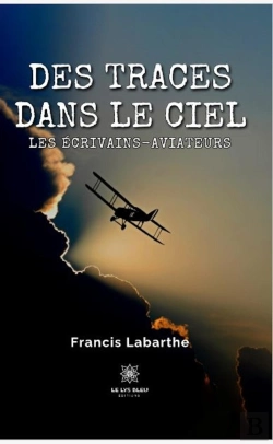 Bertrand.pt - Des Traces Dans Le Ciel - Les Ecrivains-Aviateurs
