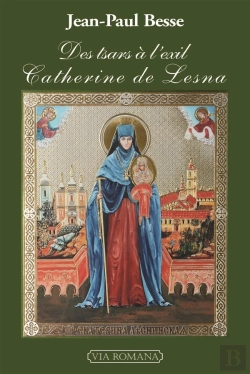 Bertrand.pt - Des Tsars A L'Exil : Catherine De Lesna