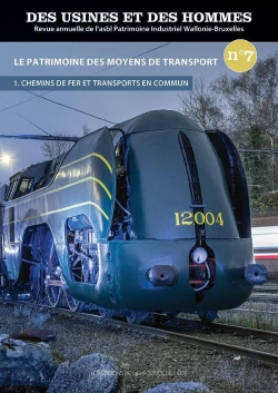 Bertrand.pt - Des Usines Et Des Hommes, N  7 Le Patrimoine Des Moyens De Transport (1) : Chemins De Fer Et Transpo