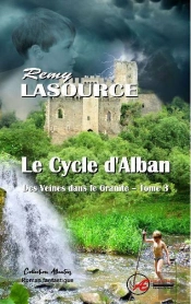 Des Veines Dans Le Granite - T03 - Le Cycle D'Alban