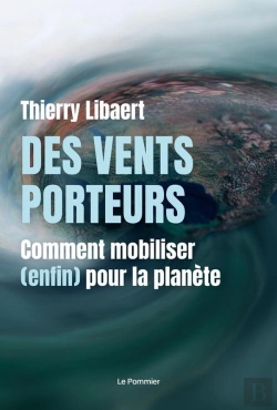 Bertrand.pt - Des Vents Porteurs ; Comment Mobiliser (Enfin) Pour La Planète