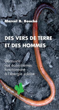 Bertrand.pt - Des Vers De Terre Et Des Hommes : Découvrir Nos Écosystèmes Fonctionnant À L'Énergie Solaire