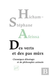 Des Verts Et Des Pas Mûrs ; Chroniques D'Écologie Et De Philosophie Animale