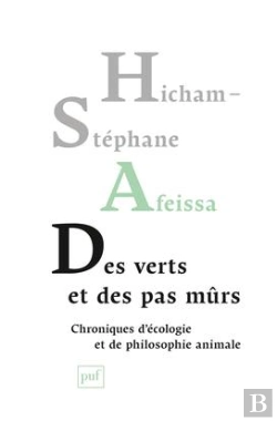 Bertrand.pt - Des Verts Et Des Pas Mûrs ; Chroniques D'Écologie Et De Philosophie Animale