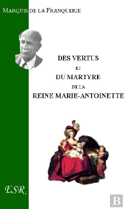 Bertrand.pt - Des Vertus Et Du Martyre De Marie-Antoinette