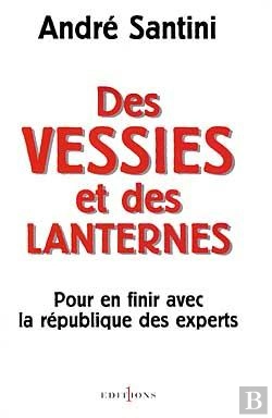 Bertrand.pt - Des Vessies Et Des Lanternes : Pour En Finir Avec La République Des Experts