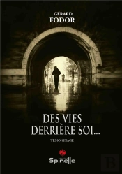 Des Vies Derrière Soi...