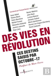 Des Vies En Révolution ; Ces Destins Saisis Par Octobre-17