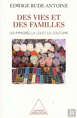 Bertrand.pt - Des Vies Et Des Familles : Les Immigres, La Loi Et La Coutume