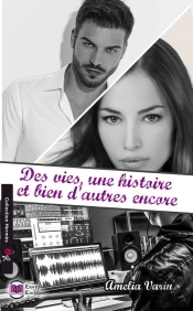 Des Vies, Une Histoire Et Bien D'Autres Encore