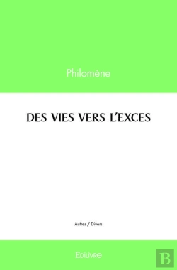 Bertrand.pt - Des Vies Vers L'Exces