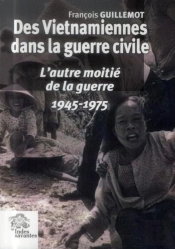 Des Vietnamiennes Dans La Guerre Civile 1945 1975