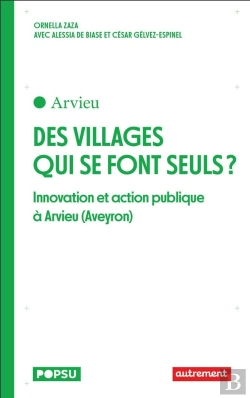 Bertrand.pt - Des Villages Qui Se Font Seuls ? : Innovations Et Action Publique À Arvieu (Aveyron)