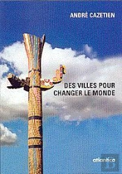 Des Villes Pour Changer Le Monde