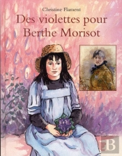 Des Violettes Pour Berthe Morisot