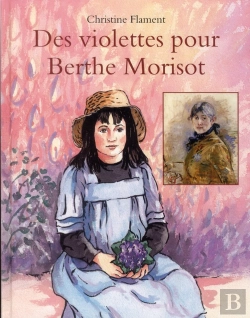 Bertrand.pt - Des Violettes Pour Berthe Morisot