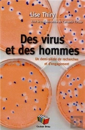 Des Virus Et Des Hommes ; Une Demi-Siècle De Recherches Et D'Engagement
