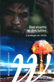 Des Vivants, Des Visages Et Des Luttes : L'Écologie En Récits
