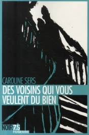 Des Voisins Qui Vous Veulent Du Bien