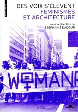 Bertrand.pt - Des Voix S'Élèvent : Féminismes Et Architecture