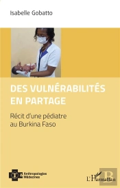 Des Vulnérabilités En Partage : Récit D'Une Pédiatre Au Burkina Faso