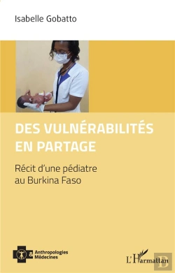 Bertrand.pt - Des Vulnérabilités En Partage : Récit D'Une Pédiatre Au Burkina Faso