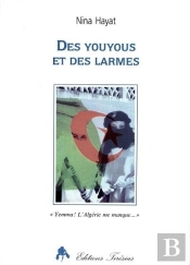 Des Youyous Et Des Larmes - Yemma ! L'Algerie Me Manque