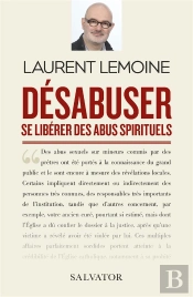 Désabuser ; Se Libérer Des Abus Spirituels