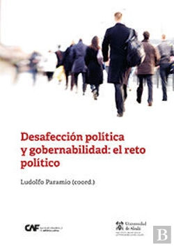 Bertrand.pt - Desafección Política Y Gobernabilidad: El Reto Político