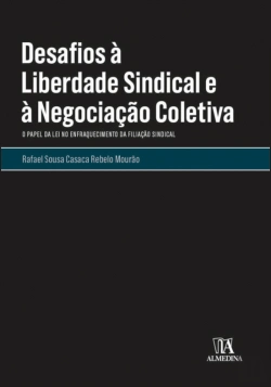 Bertrand.pt - Desafios à Liberdade Sindical e à Negociação Coletiva