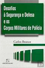 Desafios à Segurança e Defesa e os Corpos Militares de Polícia