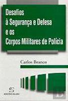 Desafios à Segurança e Defesa e os Corpos Militares de Polícia
