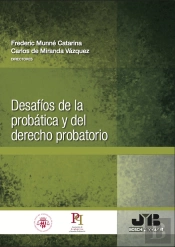 Desafíos De La Probática Y Del Derecho Probatorio