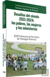 Desafios Del Sinodo 2021-2024: Los Pobres, Las Mujeres Y Los Ministerios