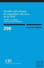 Desafíos Del Sistema De Seguridad Colectiva De La Onu
