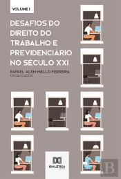 Desafios Do Direito Do Trabalho E Previdenciário No Século Xxi