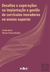 Desafios E Superações Na Implantação E Gestão De Currículos Inovadores No Ensino Superior