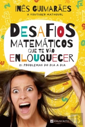 Desafios Matemáticos que te Vão Enlouquecer
