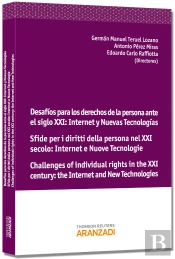 Desafíos Para Los Derechos De La Persona Ante El Siglo Xxi: Internet Y Nuevas Tecnologías Sfide Per