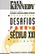Desafios para o Século XXI - Vol. 1
