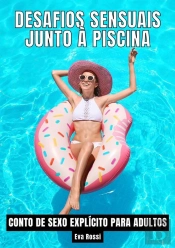 Desafios Sensuais Junto À Piscina