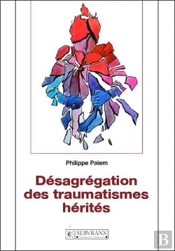 Bertrand.pt - Désagrégation Des Traumatismes Hérités