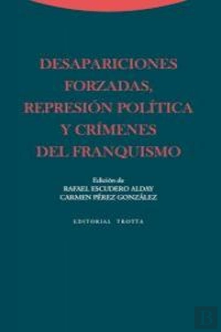 Bertrand.pt - Desapariciones Forzadas, Represión Política Y Crímenes Del Franquismo