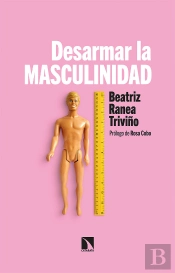Desarmar La Masculinidad