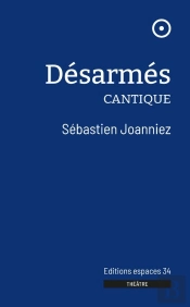 Désarmés : Cantique