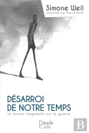Désarroi De Notre Temps Et Autres Fragments Sur La Guerre