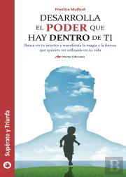 Desarrolla El Poder Que Hay Dentro De Ti