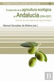 Desarrollo De La Agricultura Ecológica En Andalucía (2004-2007), El